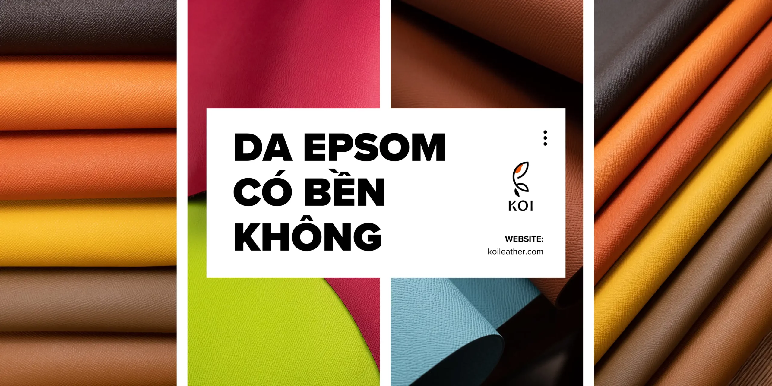 Da Epsom Có Bền Không?